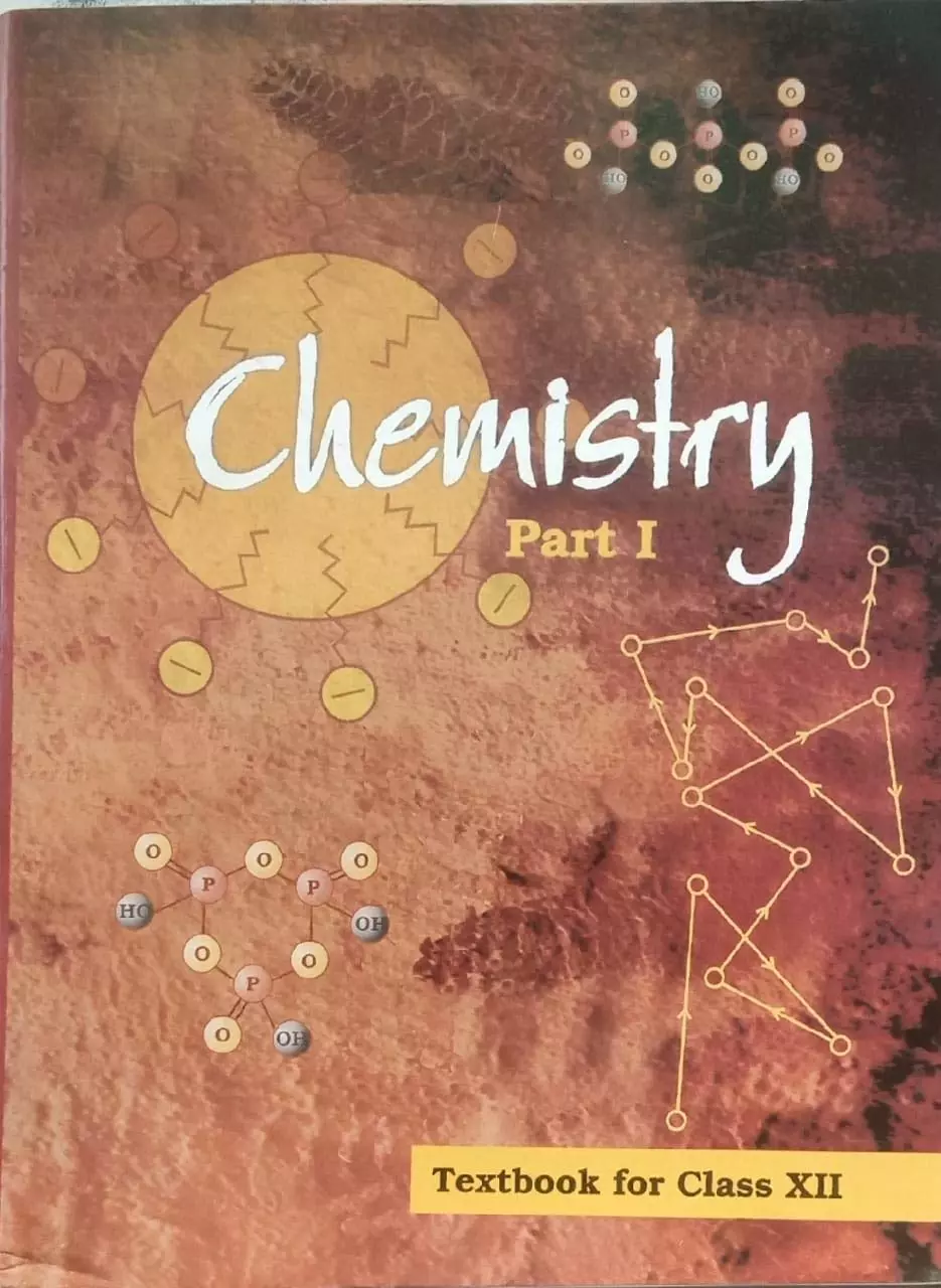 NCERT Class 12 Chemistry Part 1