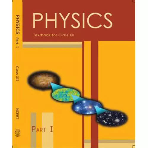 NCERT Class 12 Physics Part 1