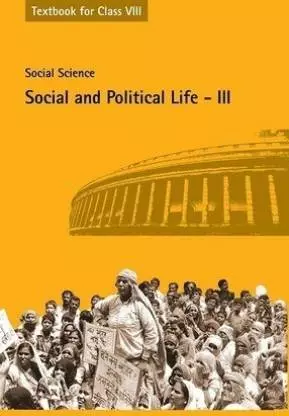 NCERT Class VIII Social Science Social and Political Life-III